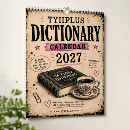 TYIIPLUS 2027 Dictionary Wall Calendar – Definitions of Life, By Life