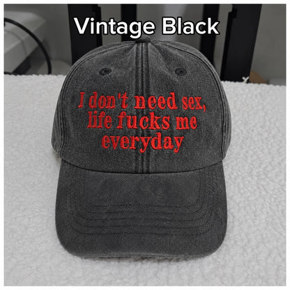 I Don't Need Sex Vintage Embroidered Hat
