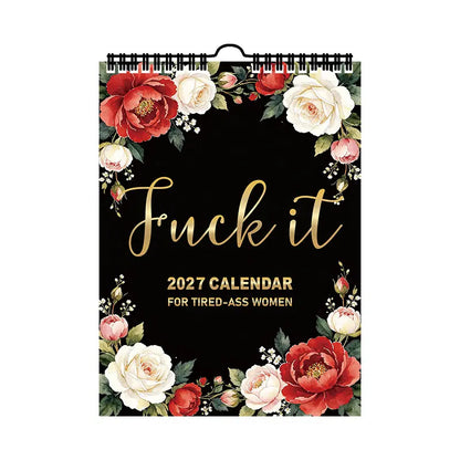Fuck It 2027 Calendar for Tired-Ass Women
