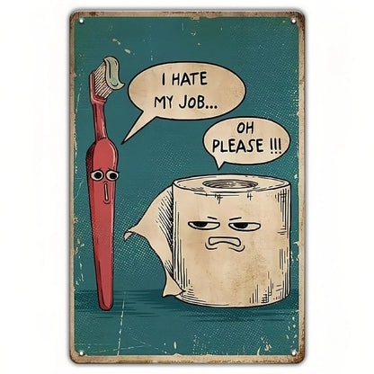 I Hate My Job Oh Please Funny Wall Art, 8 × 12 in