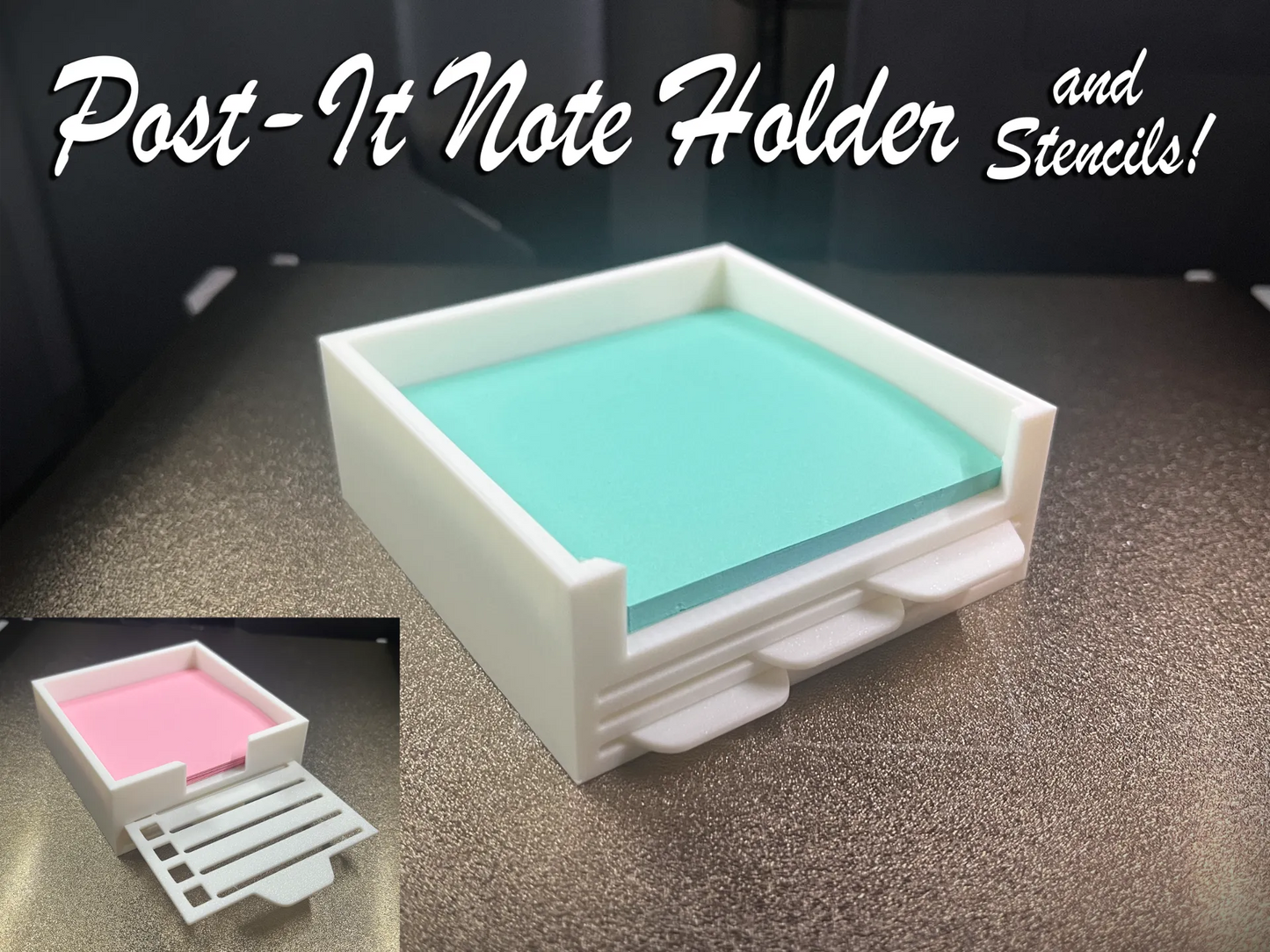 3D-Printed Post-It Note Holder with Stencils
