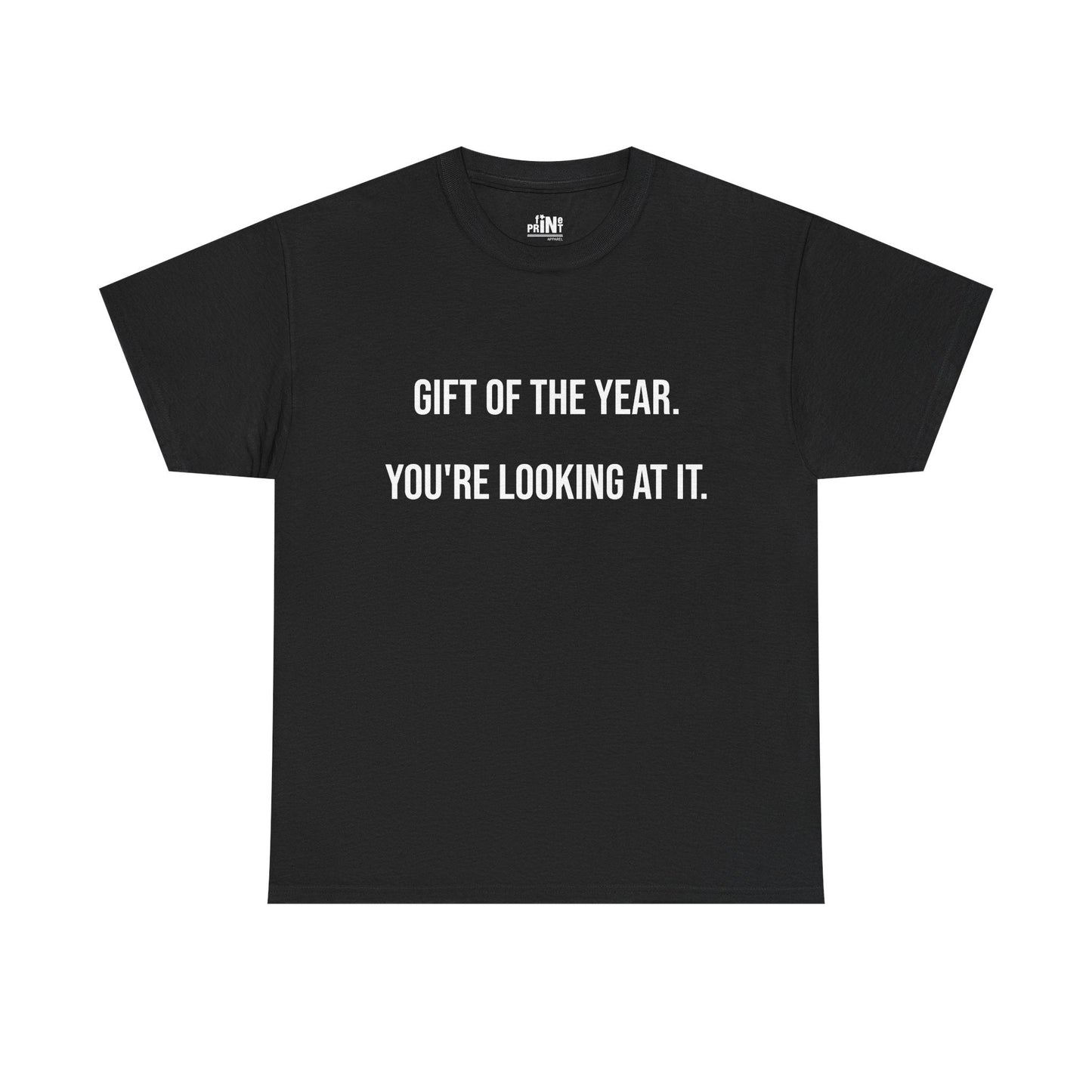 Gift of the Year Tee - Funny Father's Day T-Shirt
