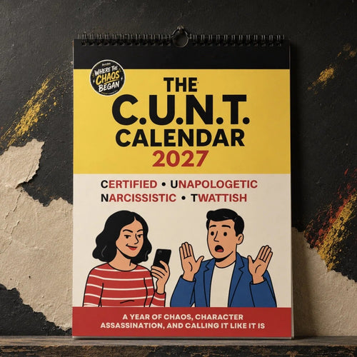 The C.U.N.T. 2027 Wall Calendar – 12 Months of Pure Unfiltered Chaos