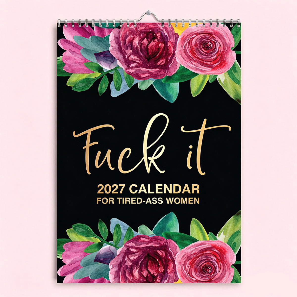 Funny Sweary 2027 Calendar for Tired-Ass Women